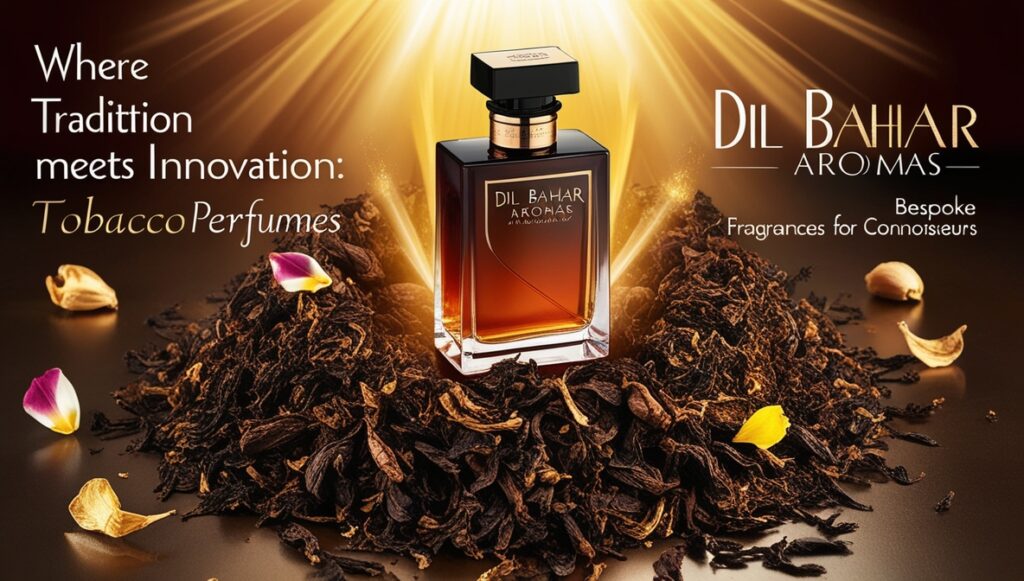 Tobacco Perfumes